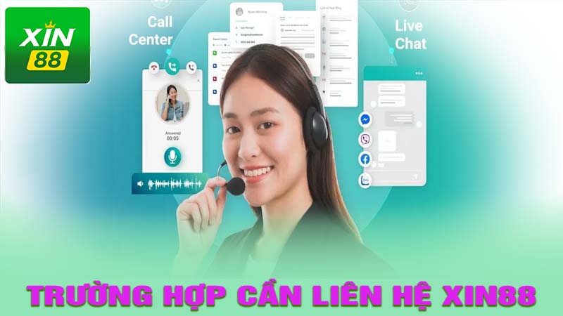 Trương hợp cần liên hệ xin88