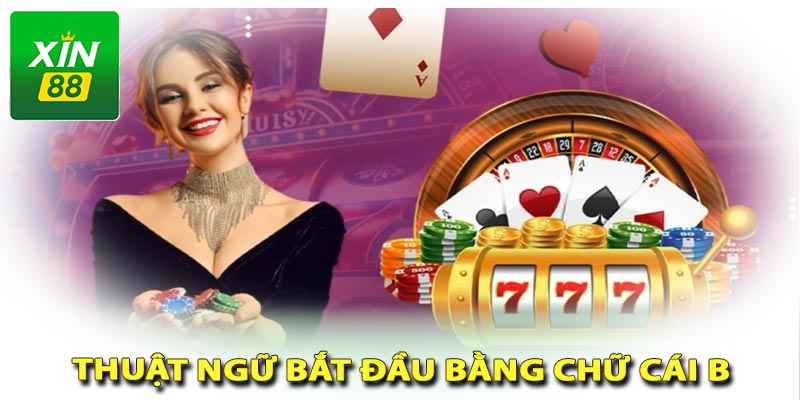 Thuật ngữ casino bằng chữ B